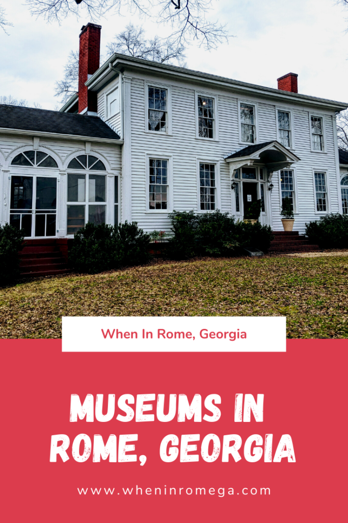 Best Museums To Visit When In Rome, Georgia