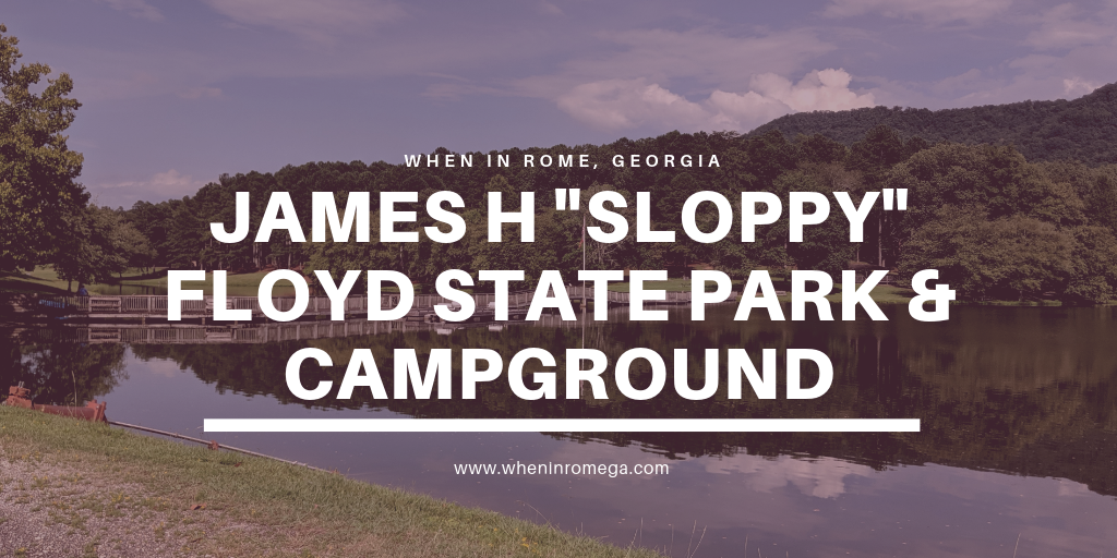 James H. Sloppy Floyd State Park Is A Hidden Gem