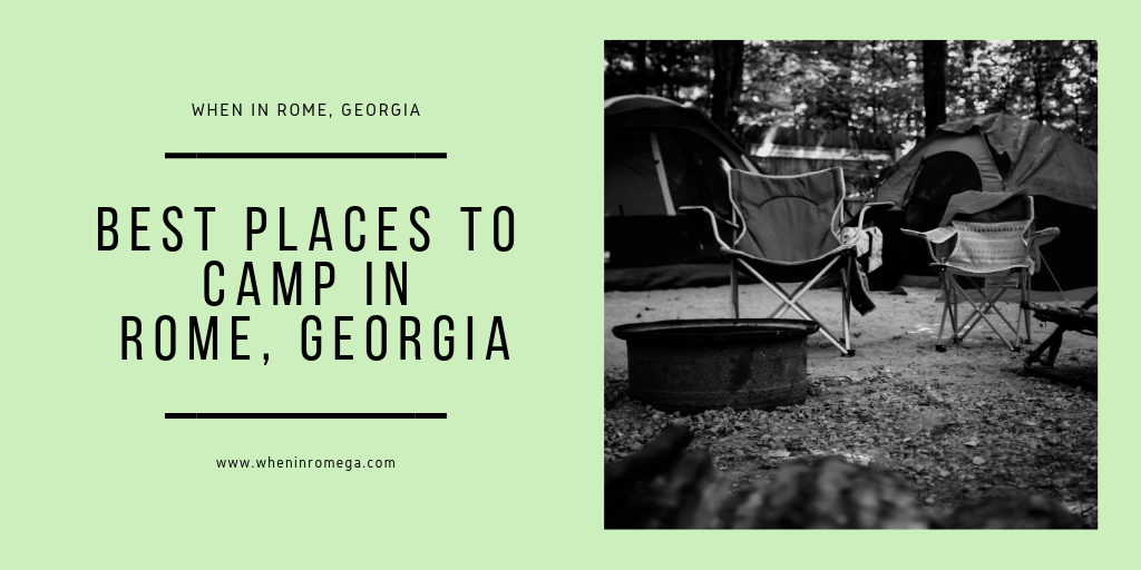 The Best Camping In Rome, Georgia