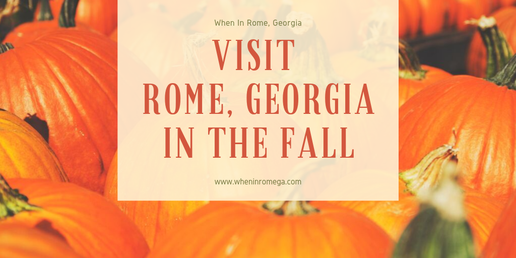 5 Reasons To Visit Rome, Georgia In The Fall
