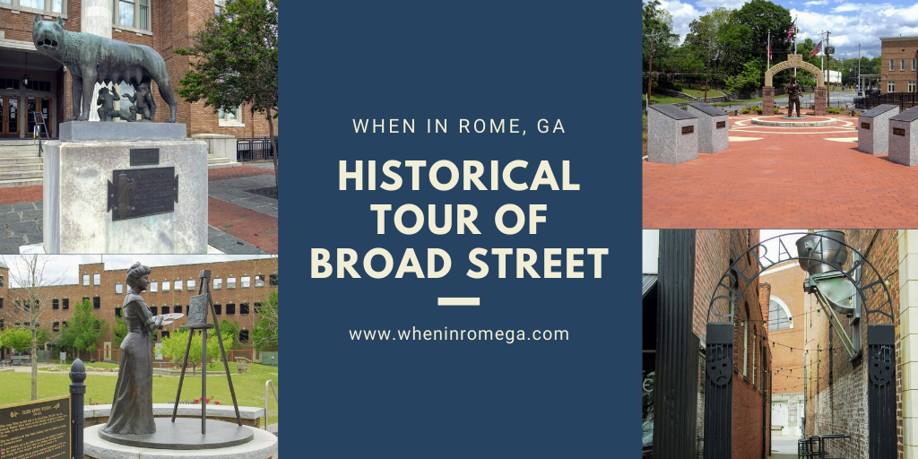 Unique Historical Tour of Broad Street In Rome, Georgia