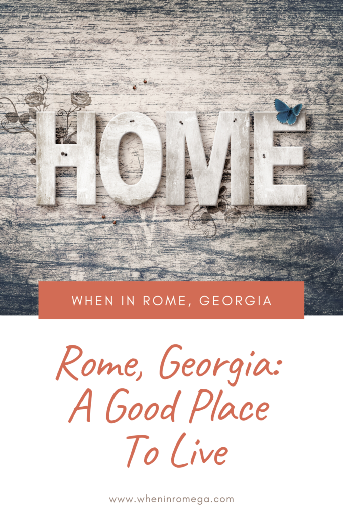 Rome, Georgia Is A Good Place To Live