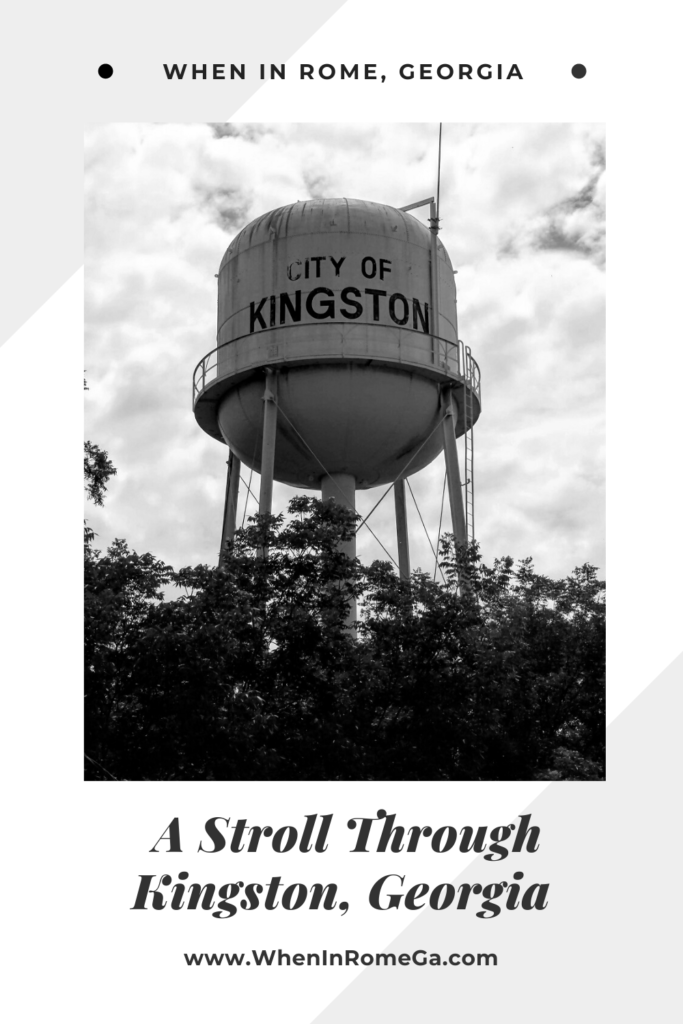 A Stroll Through History In Kingston, Georgia