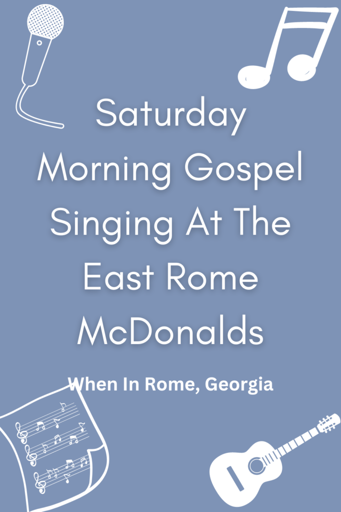 Saturday Morning Gospel Singing At The East Rome McDonalds