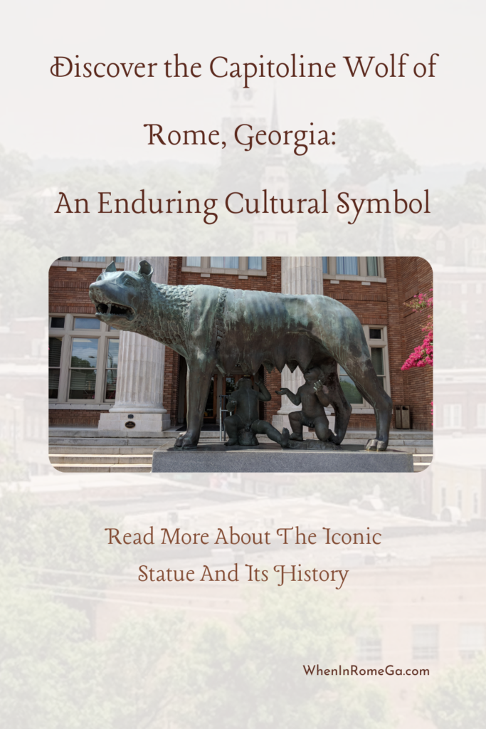 Discover the Capitoline Wolf of Rome, Georgia: An Enduring Cultural Symbol WhenInRomeGa.com Read More About The Iconic Statue And Its History