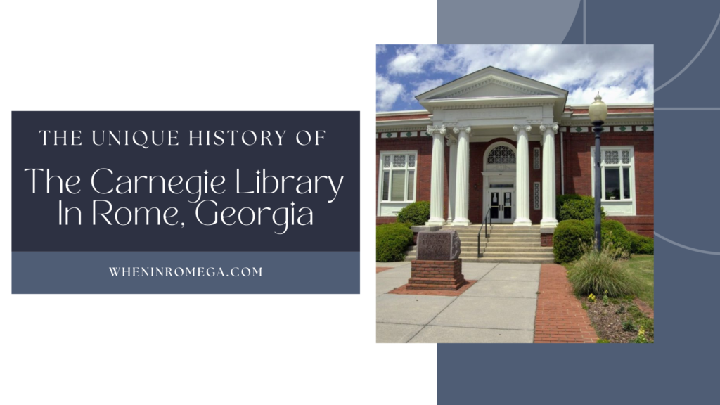 The Carnegie Library In Rome, Georgia