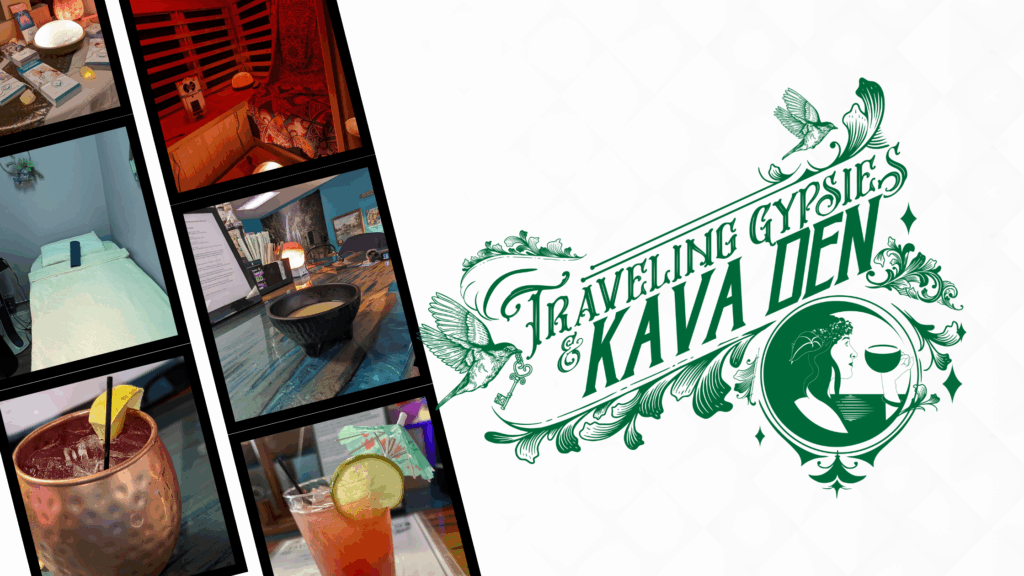 Traveling Gypsies And Kava Den For Mind Body And Spirit
