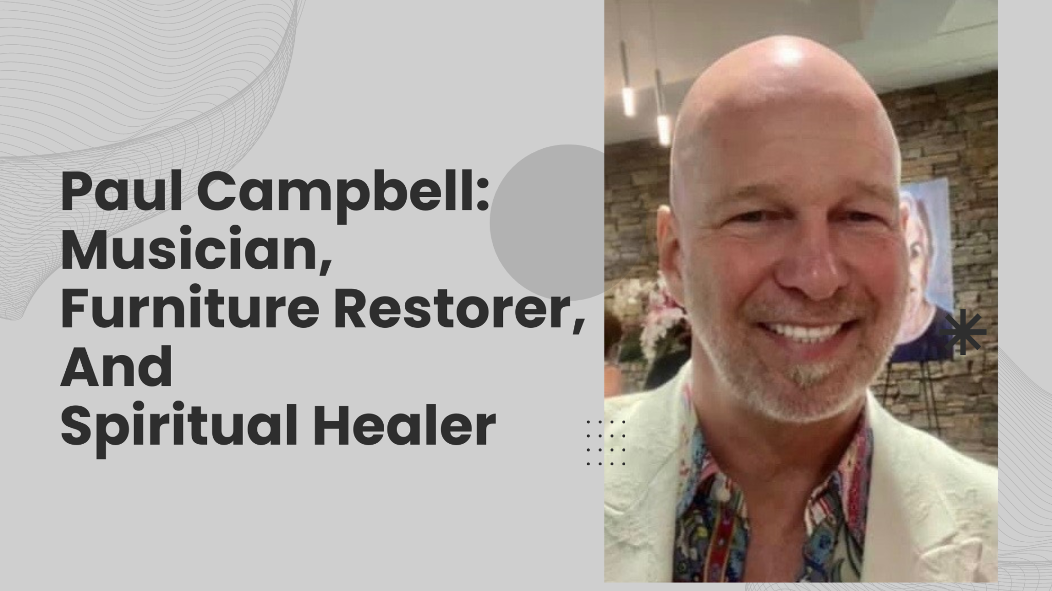 Introducing Paul Campbell A Talented Musician, And Furniture Restorer