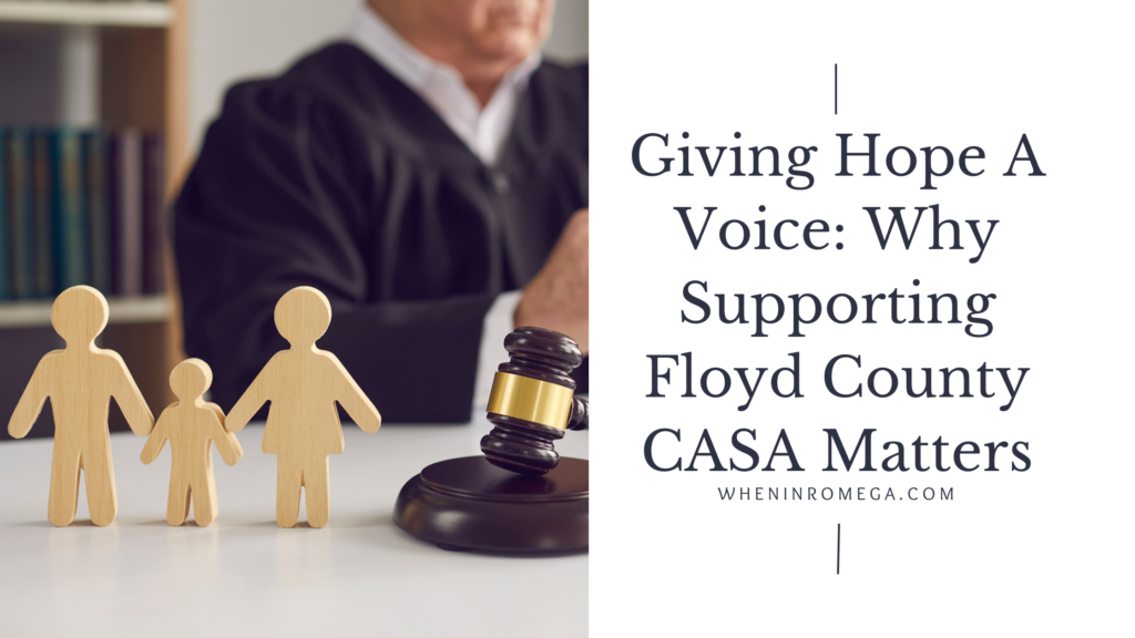 Giving Hope A Voice: Why Supporting Floyd County CASA Matters