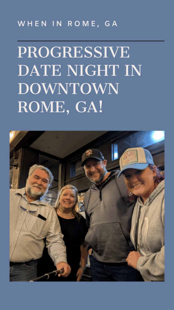 Progressive Dinner Date Night In Downtown Rome, Ga