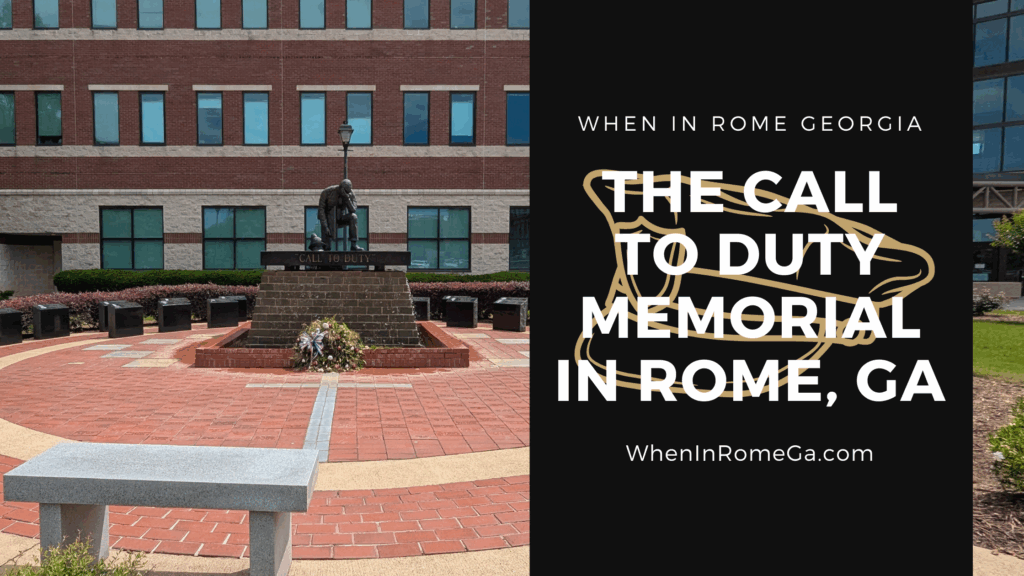 Honoring Our Heroes: The Call to Duty Memorial in Rome, GA