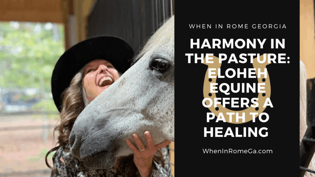 Harmony in the Pasture: Eloheh Equine Offers a New Path to Healing in Rome