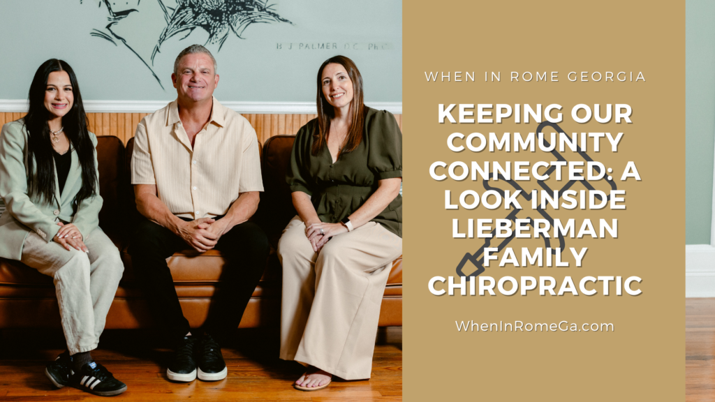 Keeping Our Community Connected: A Look Inside Lieberman Family Chiropractic